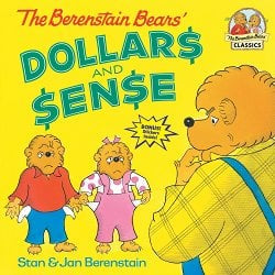 The Berenstain Bears Dollars and Sense