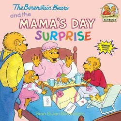 The Berenstain Bears Mamas Day Suprise