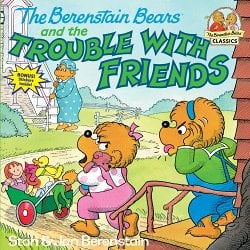 The Berenstain Bears Trouble with Friends