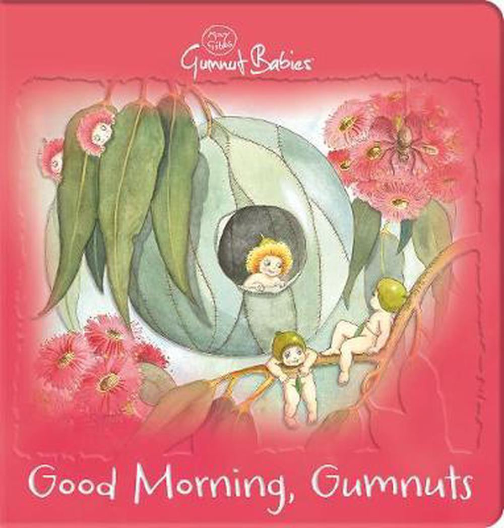 Good Morning Gumnuts