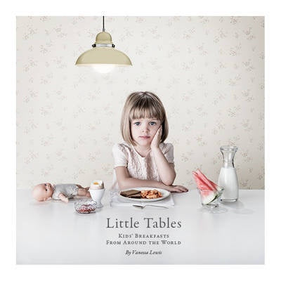 Little Tables: Breakfasts from Around the World